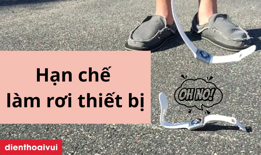 Tránh làm rơi, va đập mạnh