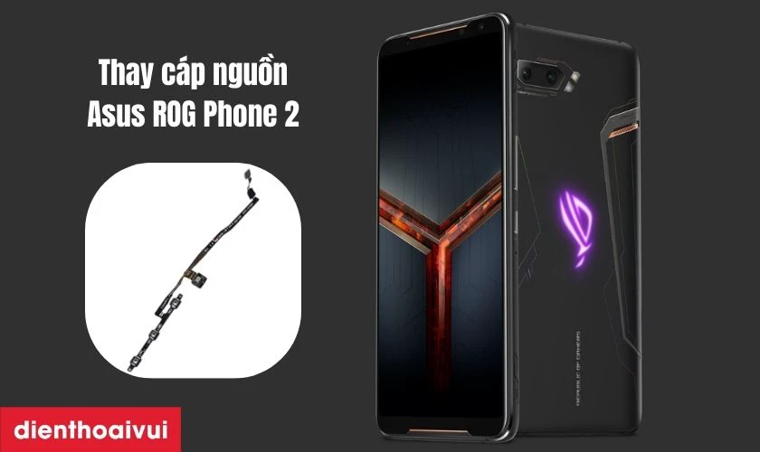 Thay c&aacute;p nguồn Asus ROG Phone 2 l&agrave; g&igrave;?