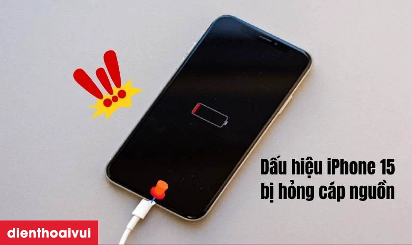 Dấu hiệu iPhone 15 bị hỏng c&aacute;p nguồn