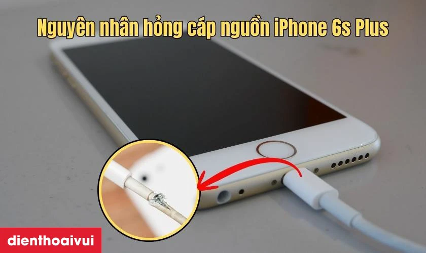 Nguy&ecirc;n nh&acirc;n c&aacute;p nguồn iPhone 6s Plus bị hỏng