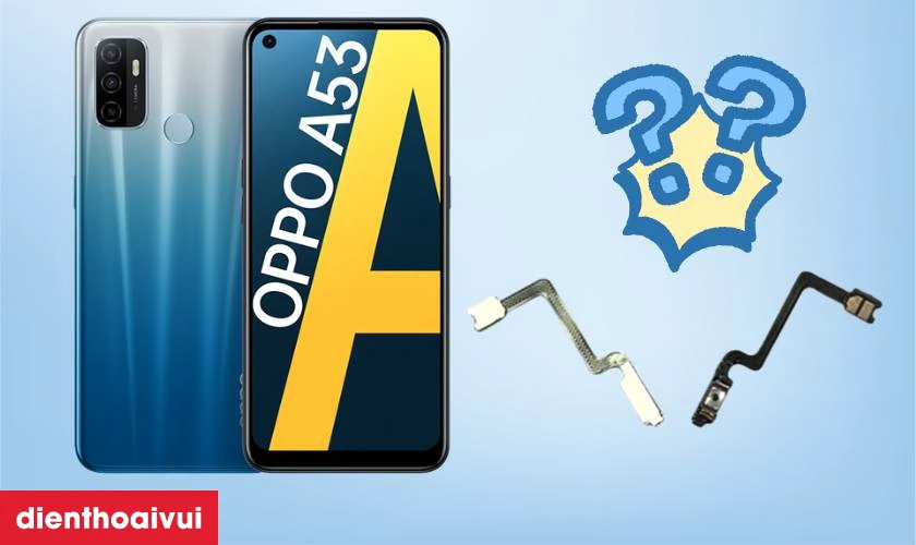 Thay c&aacute;p nguồn OPPO A53