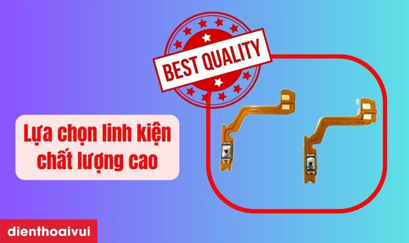 Lựa chọn linh kiện chất lượng cao để thay thế