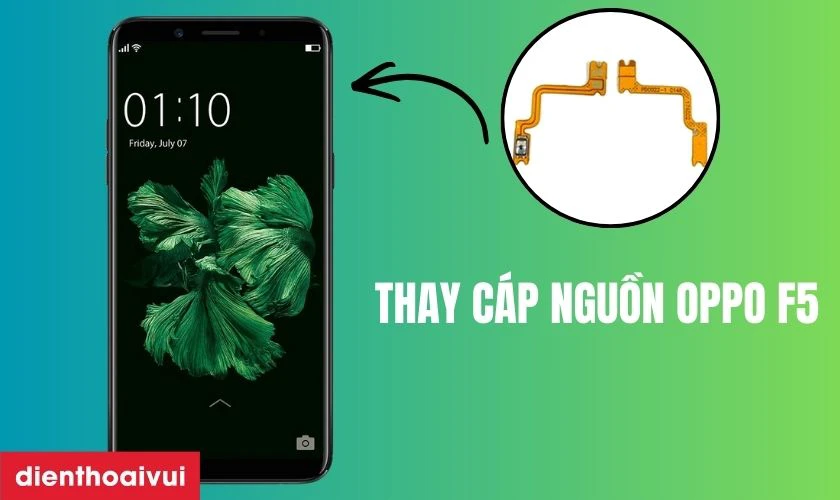 Thay cáp nguồn Oppo F5 là gì?