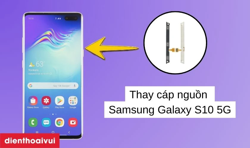Thay c&aacute;p nguồn Samsung Galaxy S10 5G l&agrave; g&igrave;?