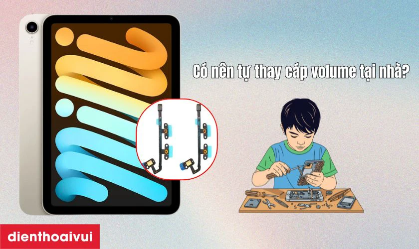 Có nên tự thay cáp volume tại nhà?