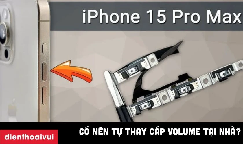 Có nên tự thay cáp volume tại nhà?