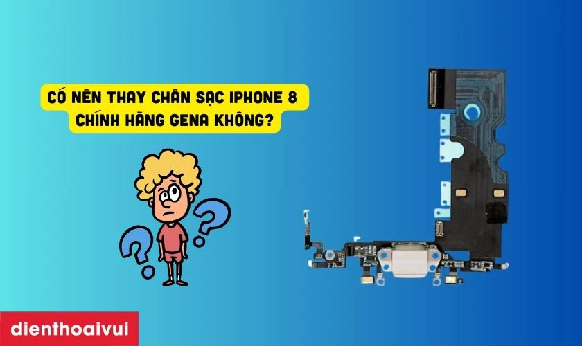 Thay chân sạc chất lượng sẽ giúp bạn không phải sửa đi sửa lại nhiều lần
