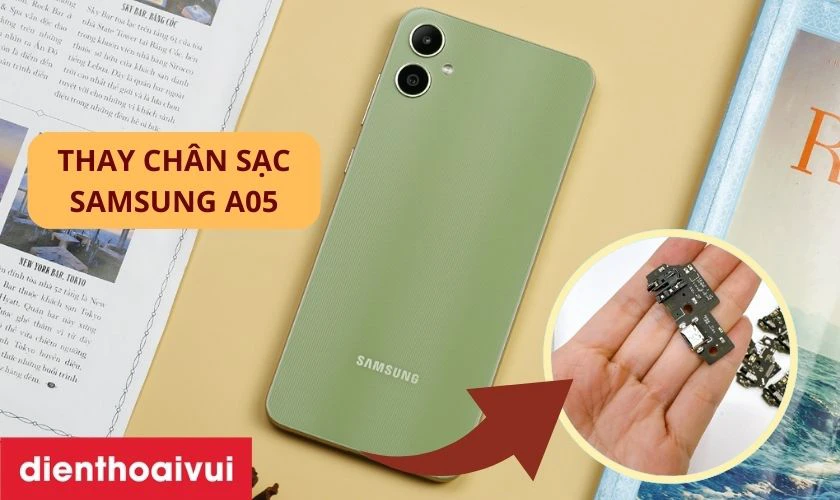 Thay chân sạc Samsung A05 là gì?