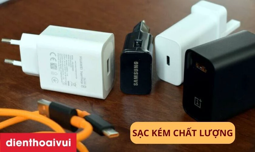 Chất lượng thiết bị sạc kém