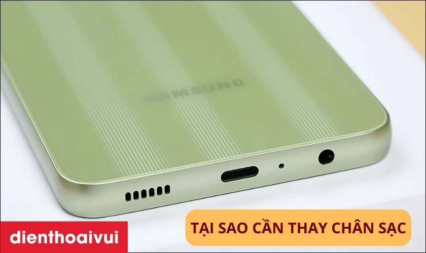 Tại sao bạn cần thay chân sạc Samsung A05