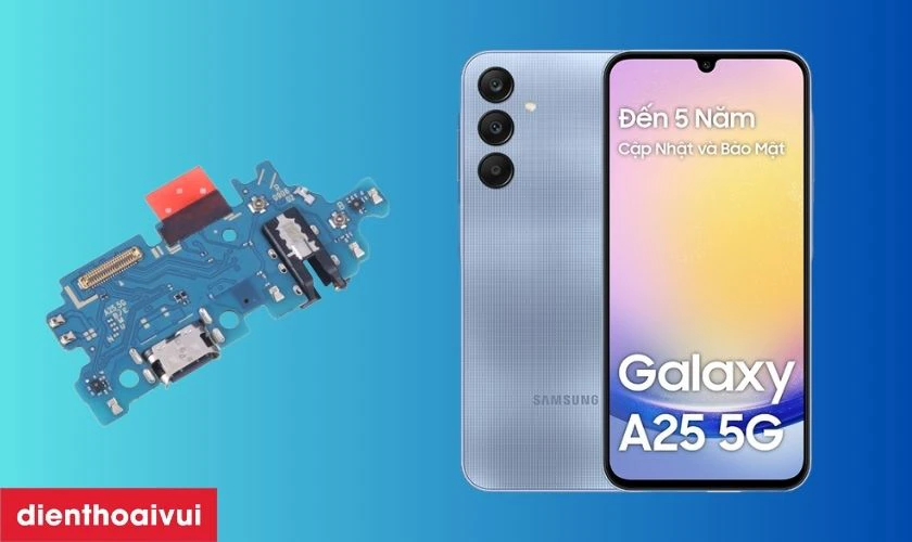 Thay chân sạc Samsung Galaxy A25 5G là gì?