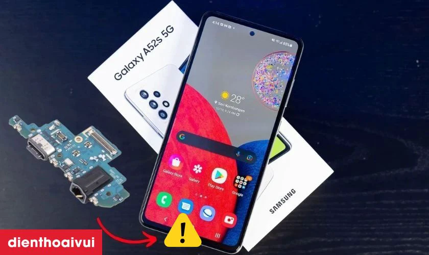 Nguyên nhân khiến cổng sạc/chui sạc Samsung Galaxy A52S bị hỏng