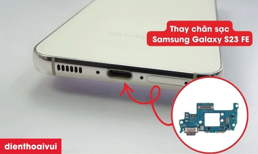 Thay ch&acirc;n sạc Samsung Galaxy S23 FE