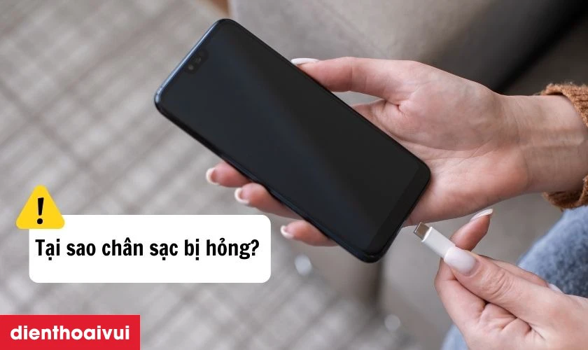 Tại sao điện thoại Samsung Galaxy S25 FE bị hư ch&acirc;n sạc?