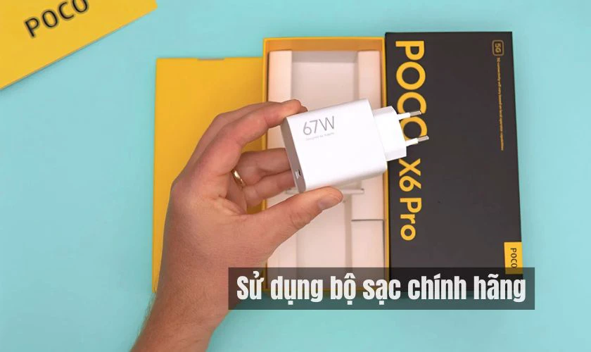 Ưu tiên sử dụng bộ sạc chính hãng