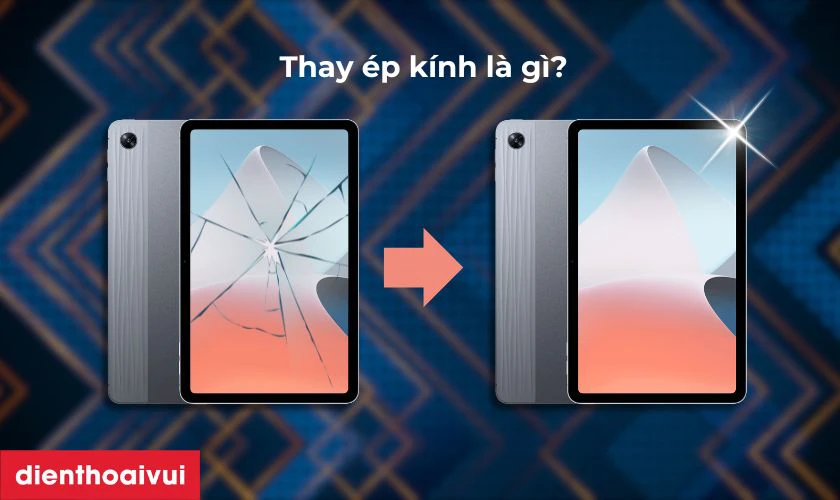 Thay ép kính OPPO Pad Air là gì?