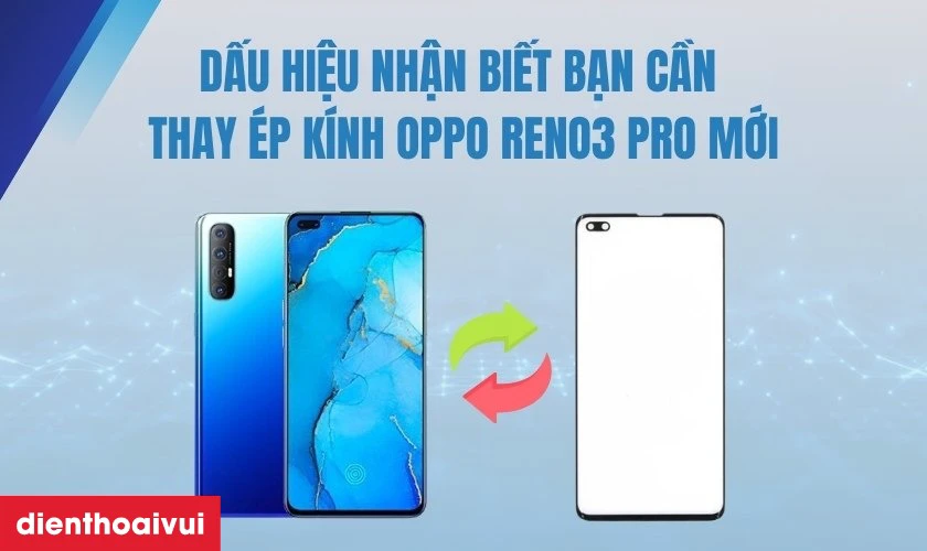 Các dấu hiệu nhận biết bạn cần thay ép kính 
