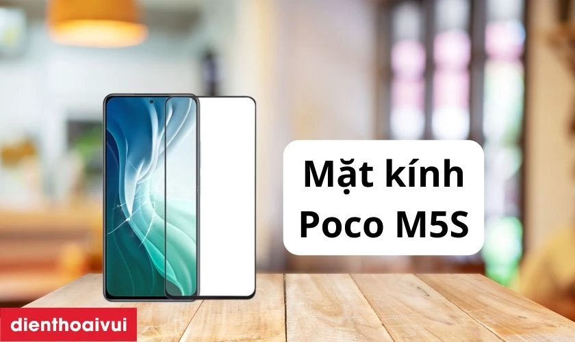 Thay ép kính Poco M5S là gì?
