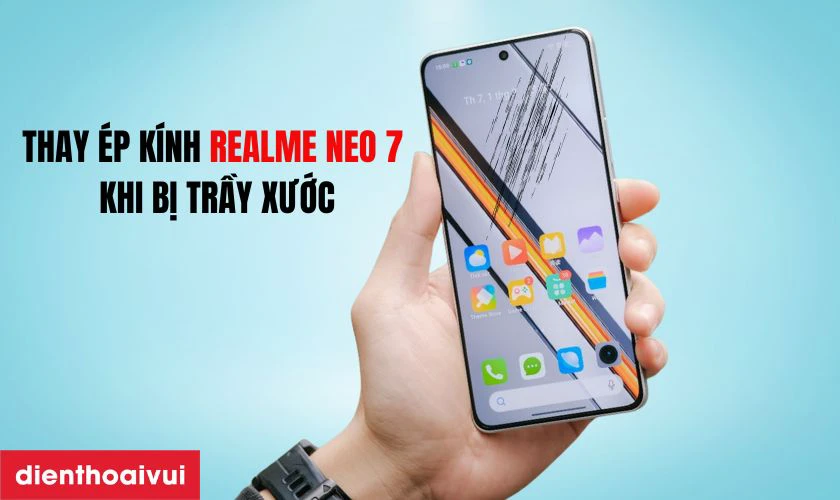 Trường hợp nào bạn cần thay ép kính Realme Neo 7?