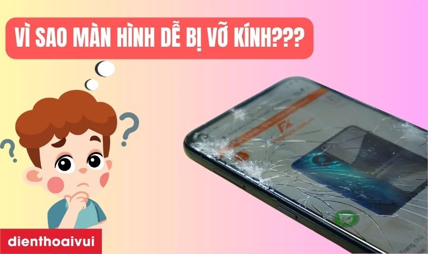 Nguyên nhân màn hình điện thoại vỡ mặt kính