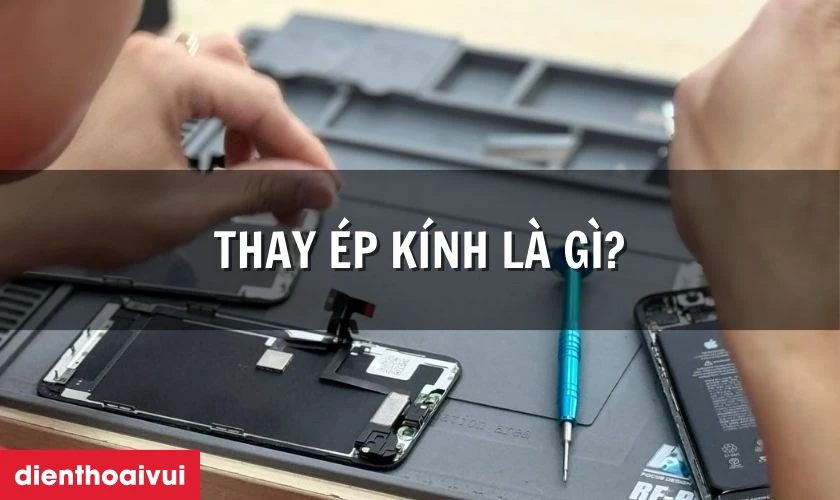 Thay ép kính Samsung Galaxy A23 5G là gì