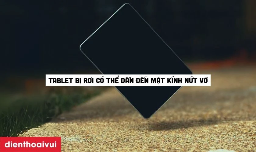 Nguyên nhân mặt kính Samsung Galaxy Tab S8 bị hư hỏng