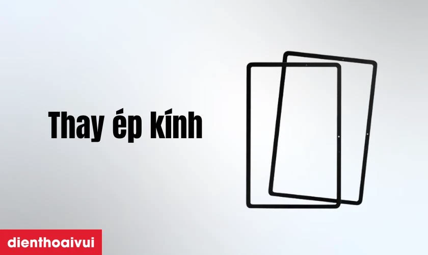 Thay ép kính Samsung Galaxy Tab S9 Plus là gì