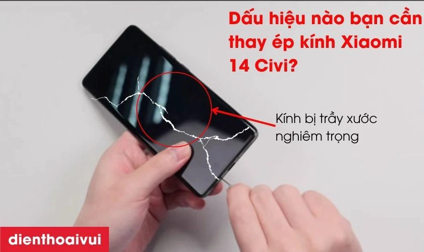Dấu hiệu nào bạn cần thay ép kính Xiaomi 14 Civi?