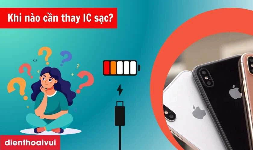 Khi n&agrave;o cần thay IC sạc iPhone XS?