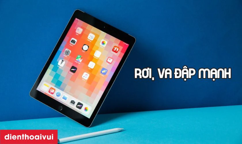 Nguyên nhân tại sao iPad Gen 6 2018 dễ bị nứt vỡ mặt kính