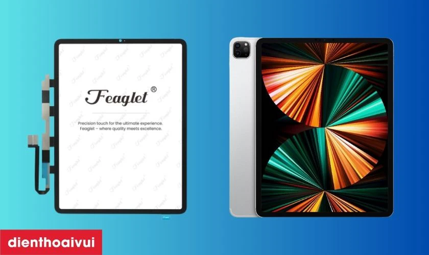 Thay kính cảm ứng iPad Pro 12.9 2021 chính hãng Feaglet là gì?