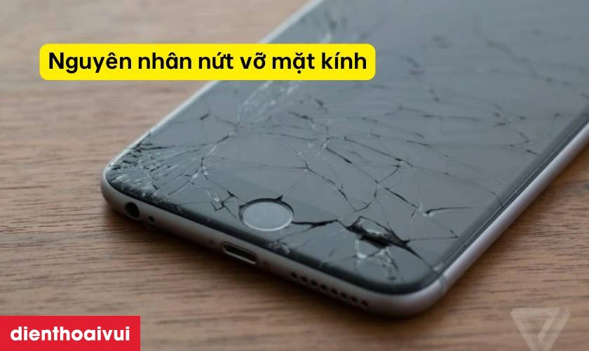 Nguyên nhân tại sao điện thoại dễ bị nứt vỡ mặt kính