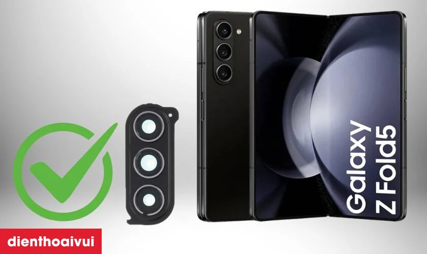 Có nên thay kính camera sau cho Samsung Galaxy Z Fold 5 không?