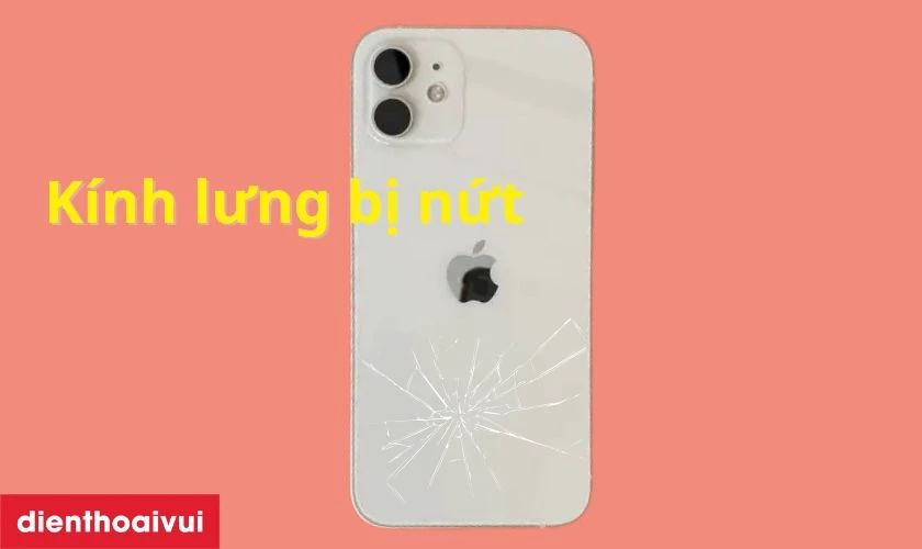 Kính lưng bị nứt hoặc vỡ