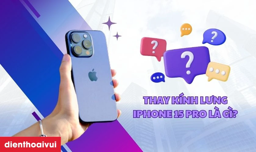 Thay kính lưng iPhone 15 Pro