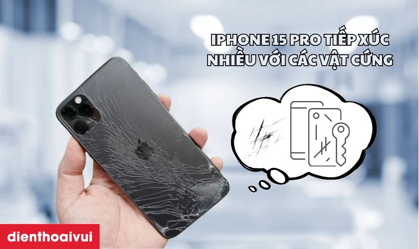 Nguyên nhân bạn cần thay kính lưng iPhone 15 Pro