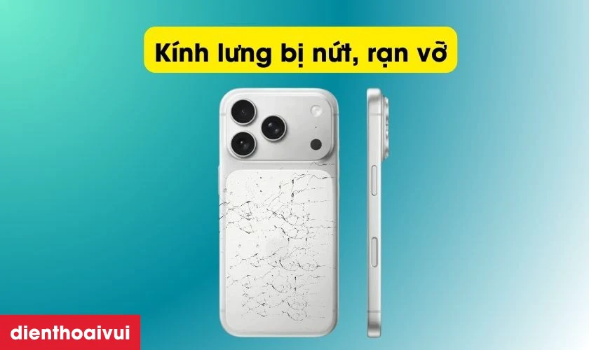 Dấu hiệu nhận biết k&iacute;nh lưng iPhone 17 Pro cần thay