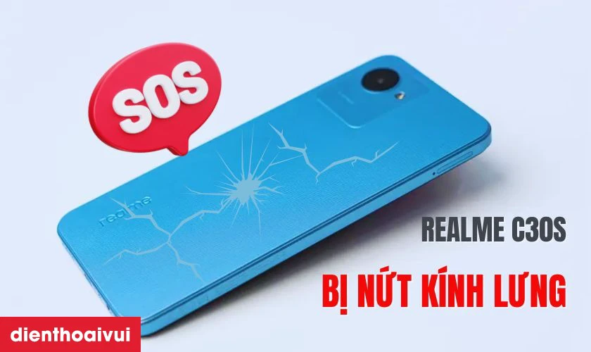 Khi n&agrave;o bạn cần thay k&iacute;nh lưng Realme C30S