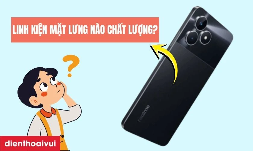 Hướng dẫn chọn loại nắp lưng Realme C51 chất lượng