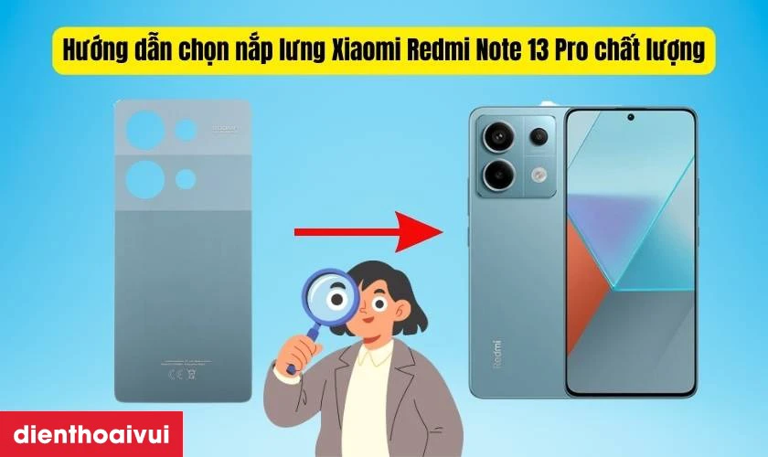 Hướng dẫn chọn loại nắp lưng Xiaomi Redmi Note 13 Pro chất lượng