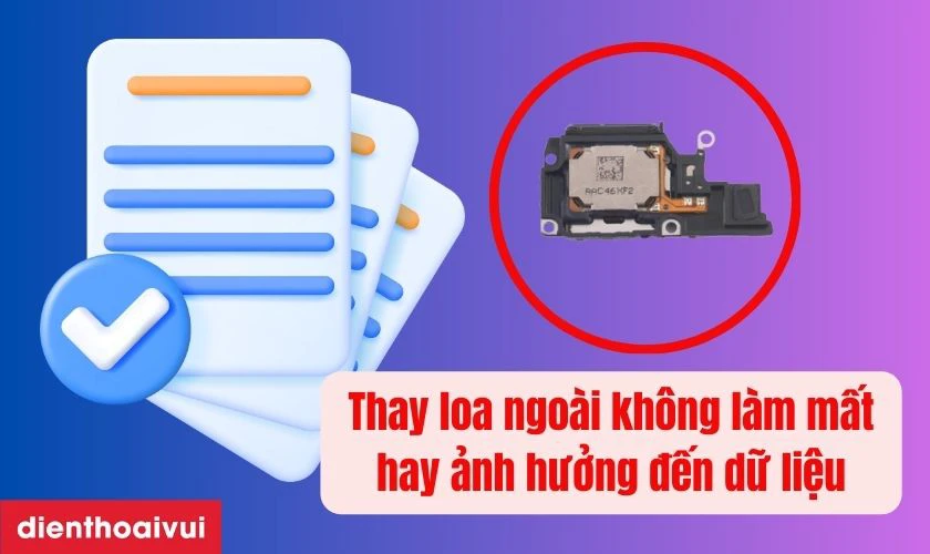 Việc thay loa ngo&agrave;i kh&ocirc;ng l&agrave;m mất hay ảnh hưởng đến dữ liệu