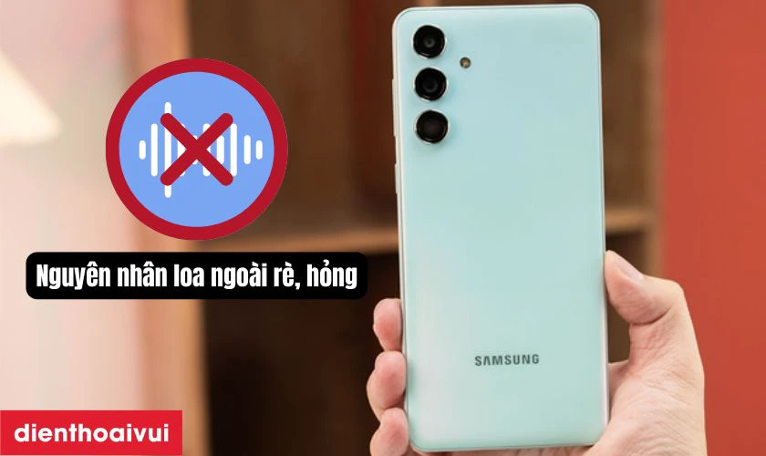Nguyên nhân khiến loa ngoài Samsung Galaxy M55 bị rè, hỏng