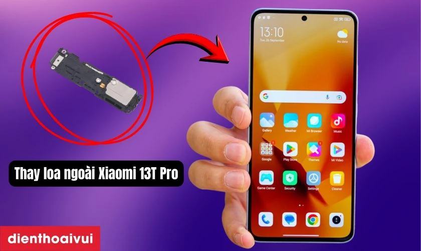Thay loa ngo&agrave;i Xiaomi 13T Pro l&agrave; g&igrave;?