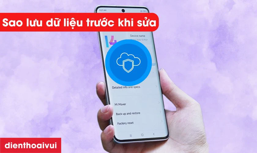 Sao lưu dữ liệu điện thoại trước khi thay loa