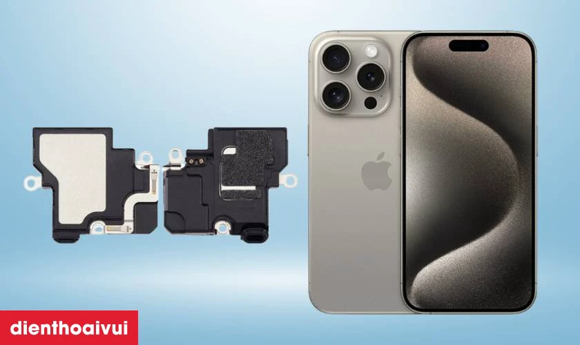 Thay loa trong iPhone 15 Pro là gì