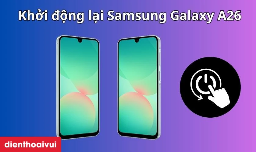 Cách khắc phục loa trong Samsung Galaxy A26 bị hư