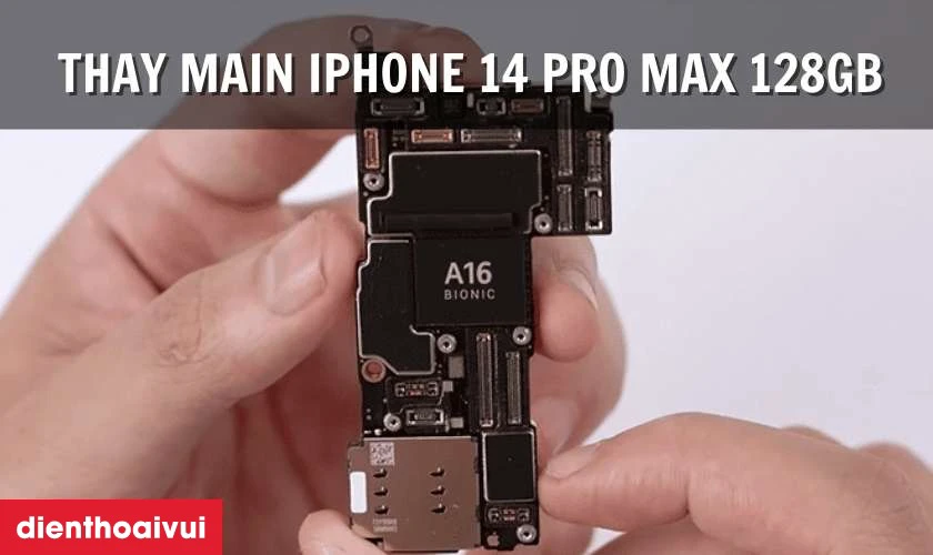 Có nên thay main iPhone 14 Pro Max 128GB không