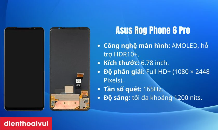 Tổng quan m&agrave;n h&igrave;nh Asus Rog Phone 6 Pro