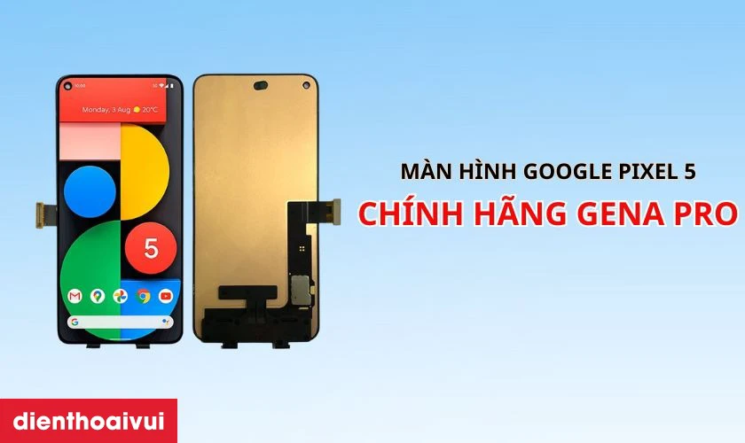 Thay màn hình Google Pixel 5 chính hãng GENA loại Pro