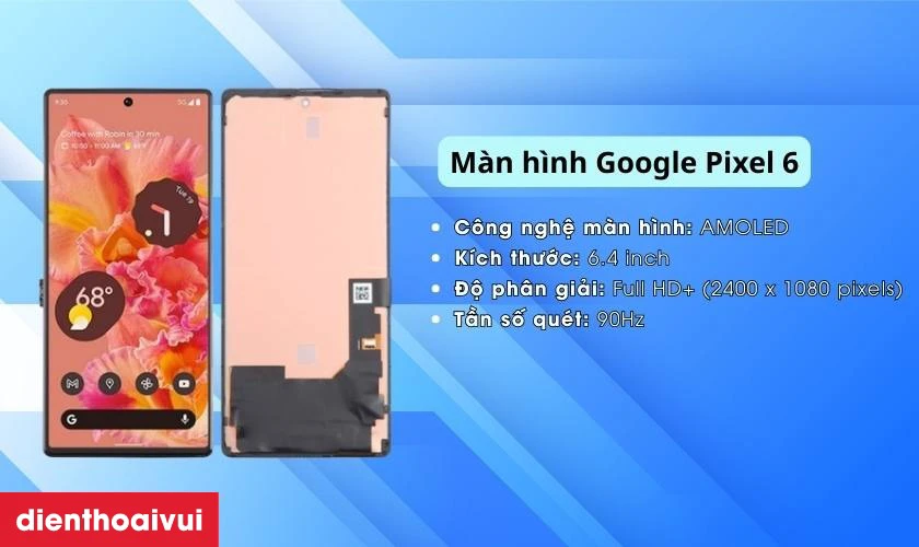 m&agrave;n h&igrave;nh google pixel 6